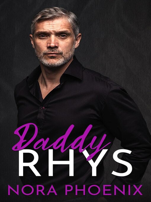 Title details for Daddy Rhys by Nora Phoenix - Available